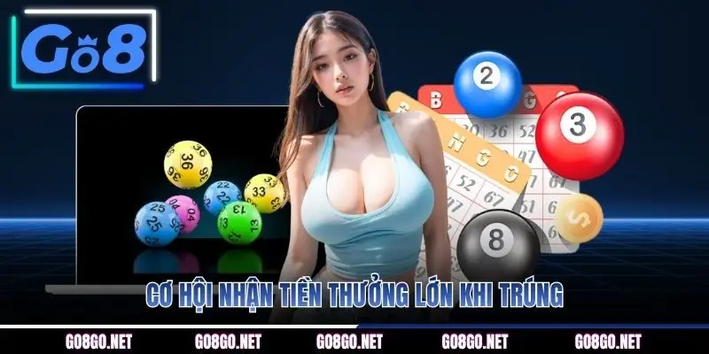 Cơ hội nhận tiền thưởng lớn khi trúng 