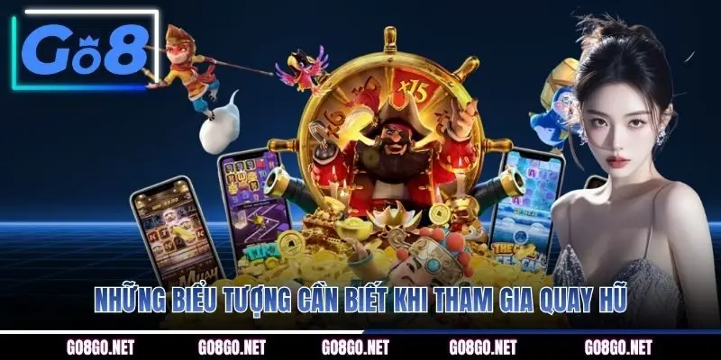 Những biểu tượng cần biết khi tham gia quay hũ